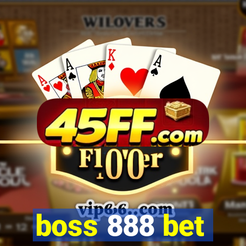 boss 888 bet